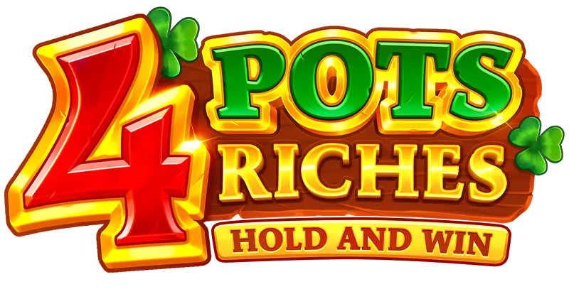 4 Pots Riches: Hold and Win